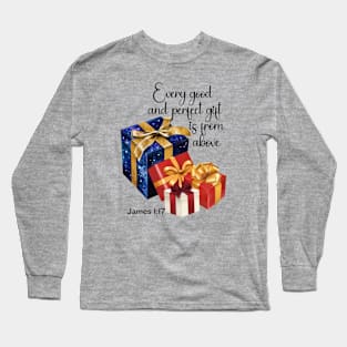 Every Good and Perfect Gift Comes from Above Long Sleeve T-Shirt